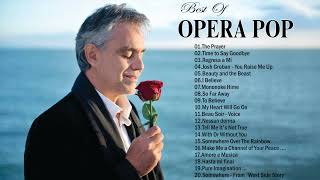 Best Opera Pop Songs of All Time  Famous Opera Songs  Andrea Bocelli Céline Dion Sarah Brightman [upl. by Kamaria]