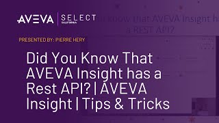 Did You Know That AVEVA Insight has a Rest API  AVEVA Insight  Tips amp Tricks [upl. by Mellicent]