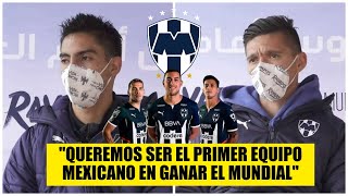 RAYADOS quiere HACER HISTORIA en el mundial de clubes Arrancan torneo ante Al Ahly  Exclusivos [upl. by Ranita]