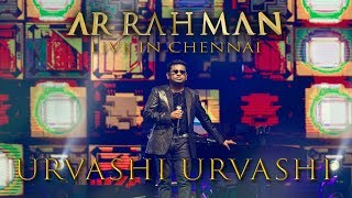 Urvashi Urvashi  AR Rahman Live in Chennai [upl. by Margarete]