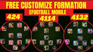 424 4114 amp 4132 FREE CUSTOMIZE FORMATIONS IN EFOOTBALL 2024 MOBILE  EFootball Formations [upl. by Leamsi36]