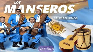 LOS MANSEROS SANTIAGUEÑOS┃Éxitos Enganchados ♡ Folcklore 2023┃Chacareras 2023 ♡ Dsd 383 [upl. by Ennasus]