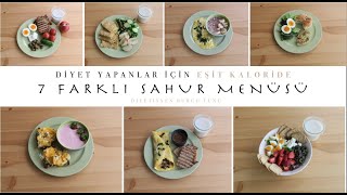 Diyet Yapanlar için Eşit Kaloride Sahur Menüleri  DİYET LİSTESİ [upl. by Ellekim216]