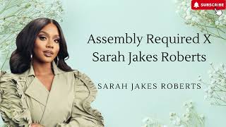 Assembly Required X Sarah Jakes Roberts [upl. by Ettelra]