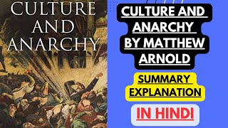 Culture and Anarchy by Matthew Arnold  Summary Explanation in Hindi [upl. by Uase]