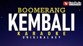 kembali  boomerang karaoke [upl. by Yeldah741]