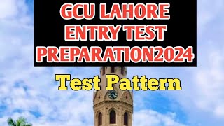 GCU Lahore Entry Test 2024 PatternEntry Test Preparation GCU 2024 undergraduate [upl. by Naillik]