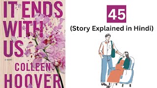 It ends with us  45  Story explained in Hindi  Novel by  Colleen Hoover [upl. by Luann]