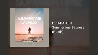 Summertime Sadness DVH  BATUIN Remix [upl. by Ylle]