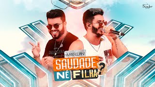 Max e Luan  Saudade Né Filha Clipe Oficial [upl. by Leirol]