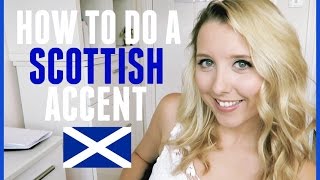 HOW TO DO A SCOTTISH ACCENT [upl. by Nyloj290]