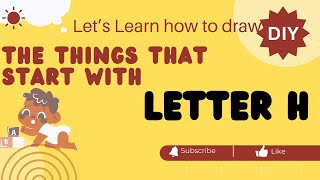 How to draw the things that start with letter H  things to learn  alphabet h  h  diy  easy art [upl. by Aurlie]