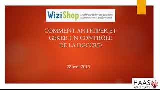 Webinar WiziShop  Comment anticiper et gérer un contrôle de la DGCCRF par HAAS [upl. by Esiuol360]