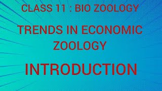 Introduction  Trends in Economic Zoology  Class 11  Bio Zoology  Tamil [upl. by Barrett]