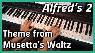 ♪ Theme from Musettas Waltz ♪  Piano  Alfreds 2 [upl. by Adnylam838]