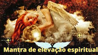 🍁Mantra para elevação espiritual desenvolve conexão espiritual ☀️🌟 luz ☀️🌟e paz interior☀️🌟 [upl. by Enelyam]