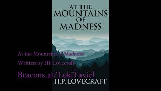 At the Mountains of Madness by HP Lovecraft FULL AUDIOBOOK [upl. by Kathe]