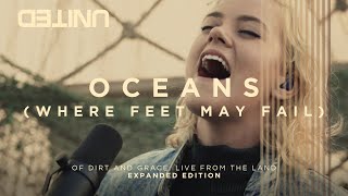 Oceans Where Feet May Fail  Of Dirt And Grace Live From The Land  Hillsong UNITED [upl. by Durwyn]