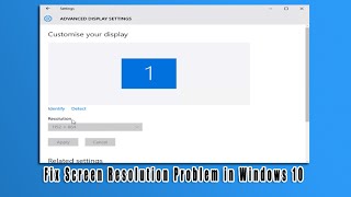 Fix Screen Resolution Problem in Windows 10 [upl. by Annahc]