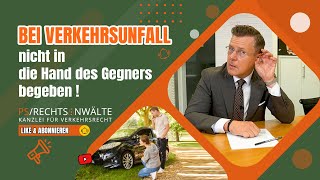 Bei Verkehrsunfall nicht in die Hand des Gegners begeben [upl. by Ema]