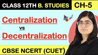 CENTRALISATION amp DECENTRALISATION  Organising  Class 12 Business Studies 202324 [upl. by Harness]