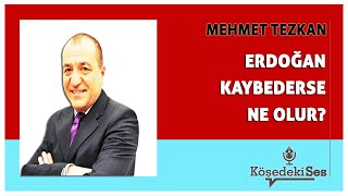 MEHMET TEZKAN quotERDOĞAN KAYBEDERSE NE OLURquot  Köşe Yazısı Dinle [upl. by Aufa]