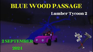 Blue Wood  Lumber Tycoon 2  2 September 2024 [upl. by Hutchings]