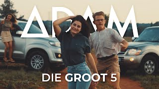 ADAM  Die Groot 5 [upl. by Berna]