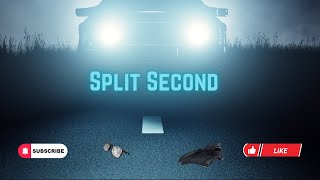 Split Second [upl. by Penman]