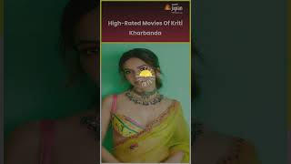 Highrated Movies Of Kriti kharbanda shortsfeed ytshorts shortvideo [upl. by Ynoble]