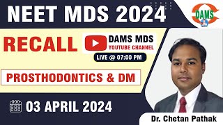 NEET MDS Recall 2024  Prosthodontics  Dr Chetan Pathak [upl. by Pietje88]