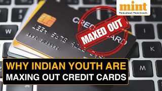 Millennials Gen Z Are Maxing Out Their Credit Card Limits Defaulting On Payments CIBIL Report [upl. by Annavoeg]