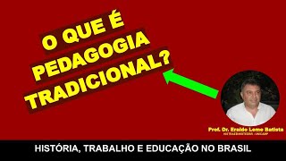 O que é Pedagogia Tradicional [upl. by Krystle]