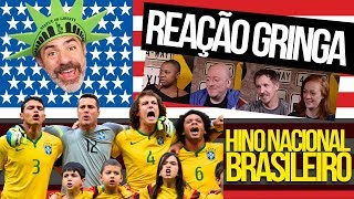 GRINGOS REAGEM AO HINO NACIONAL BRASILEIRO [upl. by Isnyl]