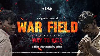 WARFIELD  Way To Hell  Official Trailer  Arjun  Vignesh  Team Studios movie shortfilm music [upl. by Kirt]