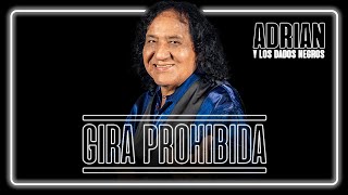 ADRIÁN Y LOS DADOS NEGROS  GIRA PROHIBIDA Parte 1 Video Oficial [upl. by Anerehs]