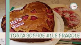 TORTA SOFFICE ALLE FRAGOLE [upl. by Nabalas]