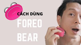 Cách sử dụng FOREO BEAR [upl. by Bartholomew]