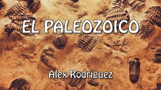 La era Paleozoica  Alex Rodríguez [upl. by Nowahs]