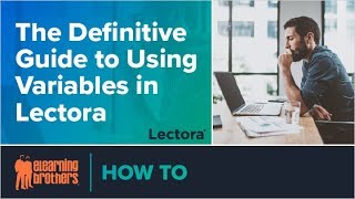 Webinar The Definitive Guide to Using Variables in Lectora [upl. by Eilliw]