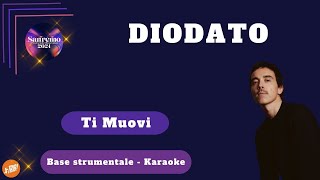 TI MUOVI  Diodato KARAOKE sanremo2024 [upl. by Laucsap179]