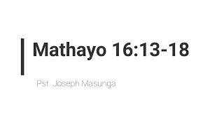 Mathayo 161318  Pst Joseph Masunga [upl. by Mialliw]