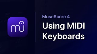 MuseScore in Minutes Using MIDI Keyboards [upl. by Devon592]