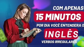 Como aprender os verbos irregulares dos inglês de forma simples [upl. by Eelyah36]