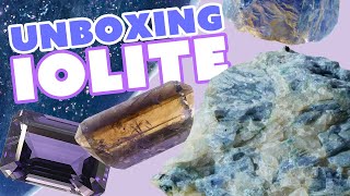 All About Iolite  Unboxing Fun Facts amp Properties [upl. by Harwin]