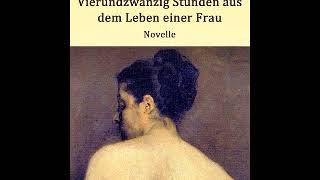 Hörbuch Stefan Zweig 24 Stunden aus dem Leben einer Frau [upl. by Westland]