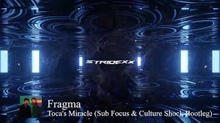 Fragma  Tocas Miracle Sub Focus amp Culture Shock Bootleg [upl. by Tess]