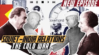 Soviet Union  India Relations During the Cold War [upl. by Iralav38]