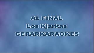 Al final En vivo  Los Kjarkas  Karaoke [upl. by Fem]