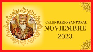 ▶️ CALENDARIO SANTORAL NOVIEMBRE 2023 ✅ DÍAS DE TODOS LOS SANTOS DE NOVIEMBRE ❤ QUE SANTO ES HOY [upl. by Jansen]